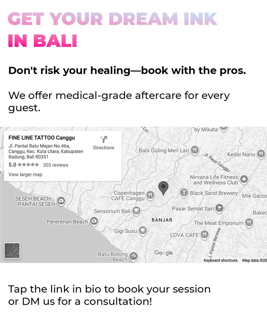 Slide 7 (Outro): A Google Maps snippet showing the location of Fine Line Tattoo in Canggu, Bali. Text invites users to book with professionals for medical-grade aftercare and includes a call to action to "Tap the link in bio".
